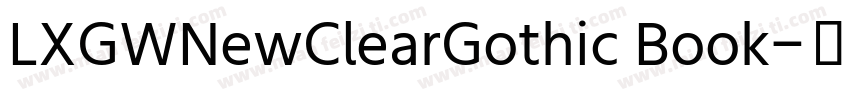 LXGWNewClearGothic Book字体转换